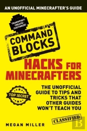 Hacks For Minecrafters: Command Blocks