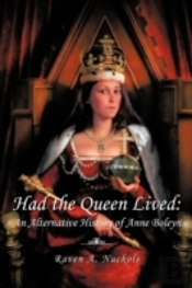 Had The Queen Lived