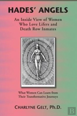 Bertrand.pt - Hades' Angels: An Inside View Of Women Who Love Lifers And Death Row Inmates