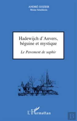 Bertrand.pt - Hadewijch D'Anvers, Béguine Et Mystique ; Le Pavement De Saphir