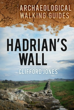 Bertrand.pt - Hadrian'S Wall: Archaeological Walking Guides