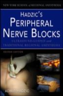 Hadzic'S Peripheral Nerve Blocks And Anatomy For Ultrasound-Guided Regional Anesthesia