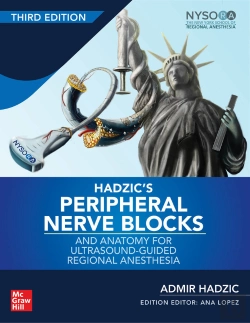 Bertrand.pt - Hadzic'S Peripheral Nerve Blocks And Anatomy For Ultrasound-Guided Regional Anesthesia, Third Edition