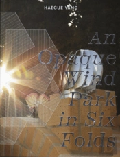 Haegue Yang - An Opaque Wind Park in Sex Folds