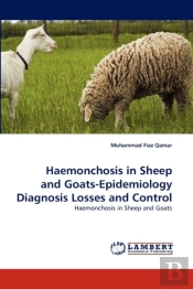 Haemonchosis In Sheep And Goats-Epidemiology Diagnosis Losses And Control