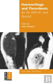 Haemorrhage And Thrombosis For The Mrcog And Beyond