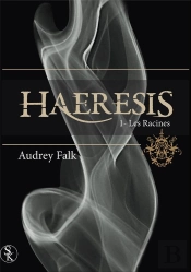 Haeresis : Les Racines