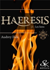 Haeresis Tome 2 : Les Liens