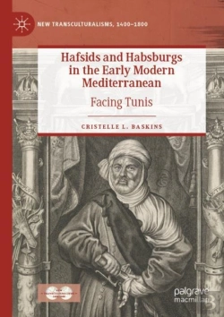 Bertrand.pt - Hafsids And Habsburgs In The Early Modern Mediterranean