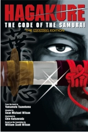 Hagakure: The Code Of The Samurai (The Manga Edition)