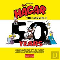 Hagar The Horrible: The First 50 Years