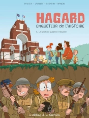 Hagard, Enquêteur De L'Histoire Tome 5 : La Grande Guerre D'Hagard