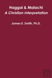 Haggai & Malachi: A Christian Interpretation