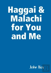 Haggai & Malachi For You And Me