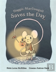 Haggis Macdougall Saves The Day