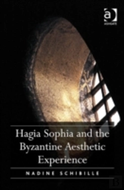 Bertrand.pt - Hagia Sophia And The Byzantine Aesthetic Experience