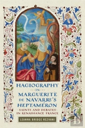 Hagiography In Marguerite De Navarre'S Heptameron