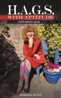 Bertrand.pt - H.A.G.S. With Attitude: A Philosophy For Ageing