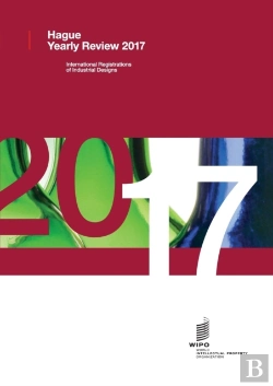 Bertrand.pt - Hague Yearly Review - International Registrations Of Industrial Designs - 2017