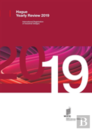 Hague Yearly Review - International Registrations Of Industrial Designs - 2019