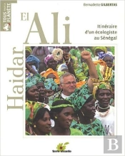 Haidar El Ali ; Itinéraire D'Un Écologiste Au Sénégal