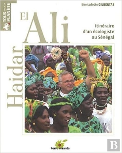 Bertrand.pt - Haidar El Ali ; Itinéraire D'Un Écologiste Au Sénégal