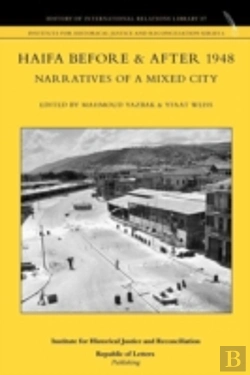 Bertrand.pt - Haifa Before & After 1948 - Narratives Of A Mixed City