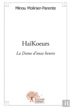 Bertrand.pt - Haikoeurs - La Dame D'Onze Heures