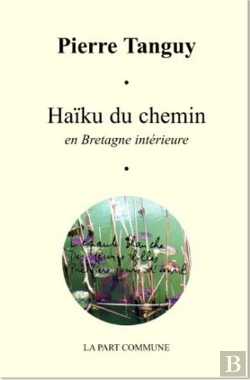 Bertrand.pt - Haïku Du Chemin En Bretagne Intérieure