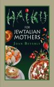 Haiku For Jewtalian Mothers
