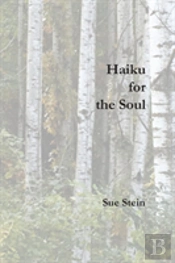 Haiku For The Soul