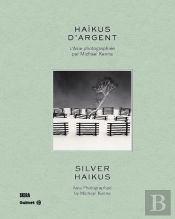 Haïkus D'Argent : L'Asie Photographié Par Micahel Kenna
