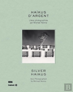 Bertrand.pt - Haïkus D'Argent : L'Asie Photographié Par Micahel Kenna