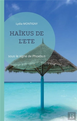 Bertrand.pt - Haikus De L Ete - Sous Le Signe De Phoebus