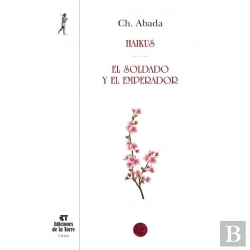 Bertrand.pt - Haikus - El Soldado Y El Emperador