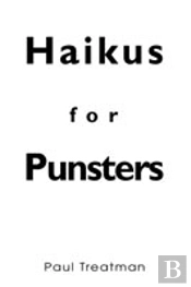 Haikus For Punsters