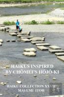 Haikus Inspired By Chomei'S Hojo-Ki