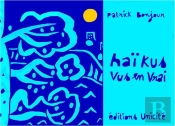 Haïkus Vus En Vrai