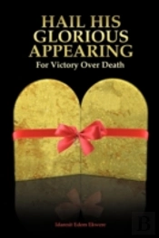 Hail His Glorious Appearing: ... For Vic