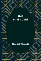 Hail To The Chief
