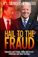 Hail To The Fraud