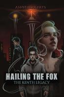 Hailing The Fox - The Kenth Legacy