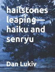 Hailstones Leaping-Haiku And Senryu