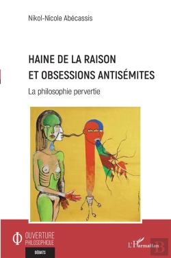Bertrand.pt - Haine De La Raison Et Obsessions Antisémites : La Philosophie Pervertie