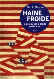 Haine Froide ; À Quoi Pense La Droite Américaine ?