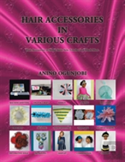 Hair Accessories In Various Crafts