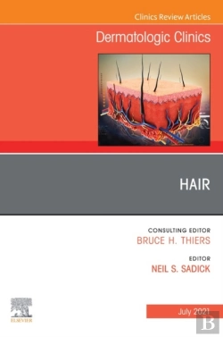 Bertrand.pt - Hair, An Issue Of Dermatologic Clinics, E-Book