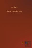 Hair Breadth Escapes