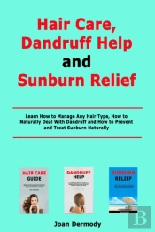 Hair Care, Dandruff Help And Sunburn Relief