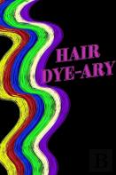 Hair Colour Log Book - Hair Dye-Ary